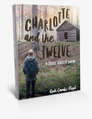 Charlotte And The Twelve A Steele Secrets Story Png - Charlotte And The Twelve: A Steele Secrets Story
