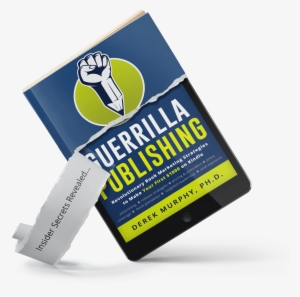 Guerrilla Publishing & Book Marketing Secrets Of Bestselling