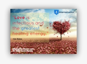 What Is Your Greatest Healing Power Quote On Healing - Love Is The Greatest Healing Energy