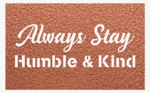 Alway Stay Humble & Kind Metal Wall Sign - Label