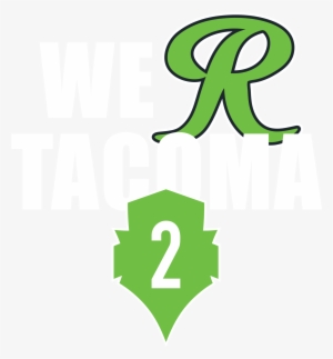 We R Tacoma - Sounders 2 Tacoma
