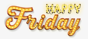 Happy Friday - Black Friday