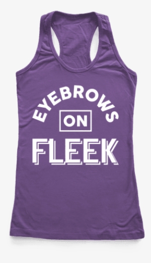 Eyebrows On Fleek Racerback Tank Top - Im Happy I Bake