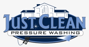 Just Clean Pressure Washing- Restore The Feeling Of - Just Clean Pressure Washing, Inc