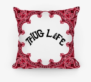 Thug Life Pillow Pillow - Thug Life