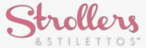 Strollers & Stilettos