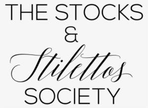 The Stocks & Stilettos Society Is A Community Of Beginning - Calligraphy