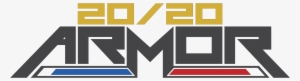 20/20 Armor - 2020 Armor
