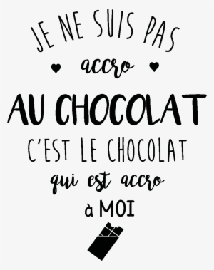 Sticker Citation Je Ne Suis Pas Accro Au Chocolat Ambiance - Citation Sur Le Chocolat