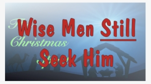 Wise Men Still Seek Him - La Pastina