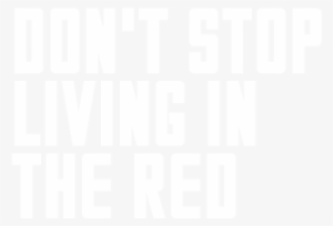 Don't Stop Living In The Red - That's What She Said