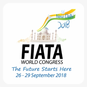 Fiata World Congress 2018 In New Delhi - International Federation Of Freight Forwarders Associations
