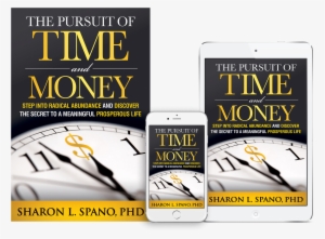 The Pursuit Of Time And Money By Sharon Spano, Phd