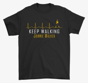 Keep Walking Johnnie Walker In My Heartbeat Shirts - Janus Films Shirt