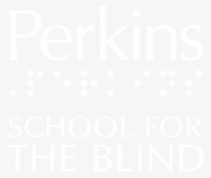 Perkins School For The Blind - Perkins School Of The Blind