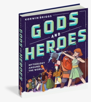Gods And Heroes - Gods And Heroes Korwin Briggs
