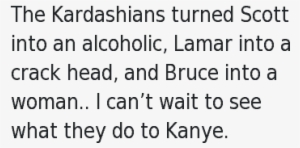 Bruce Jenner, Head, And Kanye - Life Strong Woman Quotes