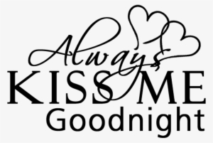 Always Kiss Me Goodnight