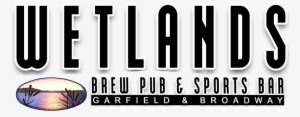 Wetlands Brew Pub And Sports Bar - Wetlands Brew Pub & Sports Bar