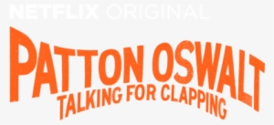 Talking For Clapping - Patton Oswalt: Talking For Clapping