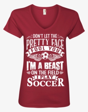 Don't Let The Pretty Face Fool You I'm A Beast On The