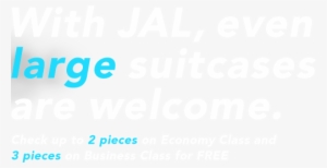 With Jal, Even Large Suitcases Are Welcome