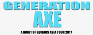 Live Concert In Jakarta - Generation Axe Logo Png