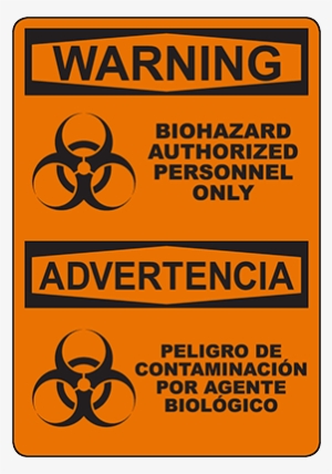 Warning Biohazard Authorized Personnel Only Bilingual - Biohazard Symbol