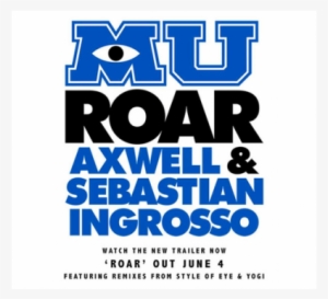 All Posts Tagged "monsters University" - Axwell & Sebastián Ingrosso Roar