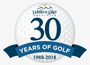30th Golf Club Anniversary - Western Lakes Golf Club