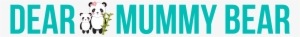 Dear, Mummy Bear