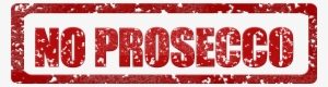 Red Stamp With Text No Prosecco - No Prosecco