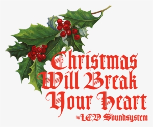 Merry Christmas Here's A New Lcd Soundsystem Song - Christmas Will Break Your Heart