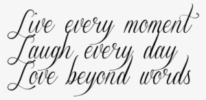 Live In The Moment Tattoo Live Every Moment Laugh Every - Live Every Moment Tattoo