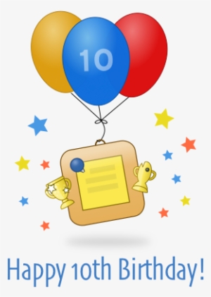 Happy 10th Birthday Transparent Image - Happy 10th Birthday Christian