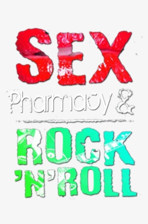 Sex Pharmacy And Rock 'n Roll - Poster