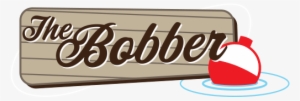 The Bobber - Bobber