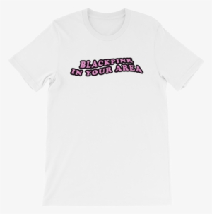 Blackpink In Your Area T-shirt - Active Shirt