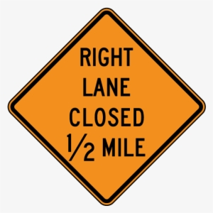 Right Lane Closed Sign - Left Lane Closed Ahead