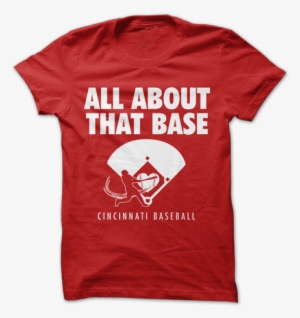 All About That Base, Cincinnati Reds T-shirt - Mockup