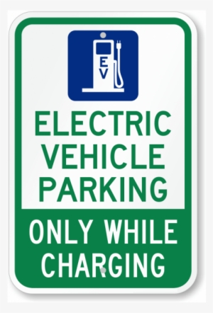 Electric Vehicle Parking Sign - No Parking Except For Electric Vehicle Charging
