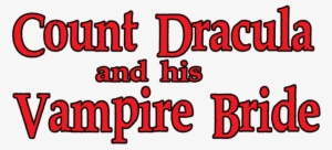 < Count Dracula And His Vampire Bride - Calligraphy