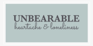 Unbearable Heartache And Loneliness - Calligraphy