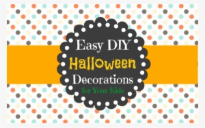 Easy Diy Halloween Decorations For Your Kids