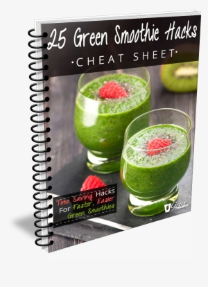 Download My 25 Green Smoothie Hacks Cheat Sheet - Health Shake