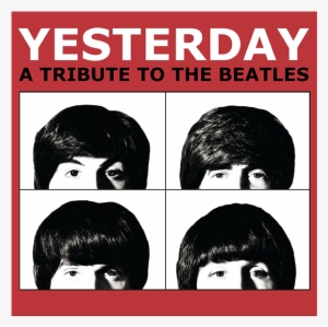 A Tribute To The Beatles - Yesterday Beatles Tribute
