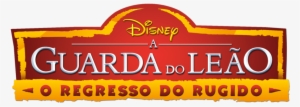Lion Guard Return Of The Roar Logo