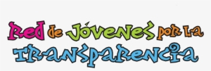 Redes De Jóvenes Promoverán Acciones De Transparencia - Red De Jovenes Por La Transparencia