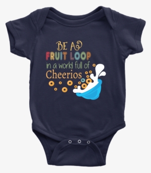 Be A Fruit Loop - Infant Bodysuit