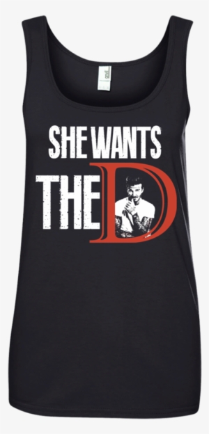 She Wants The D - Shirt - 1024x1024 PNG Download - PNGkit